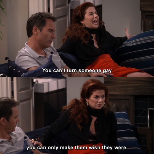 Will and Grace - You can't turn someone gay