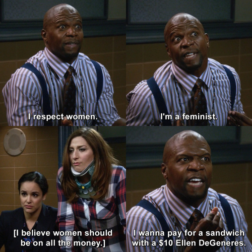 Brooklyn Nine-Nine - I'm a feminist.