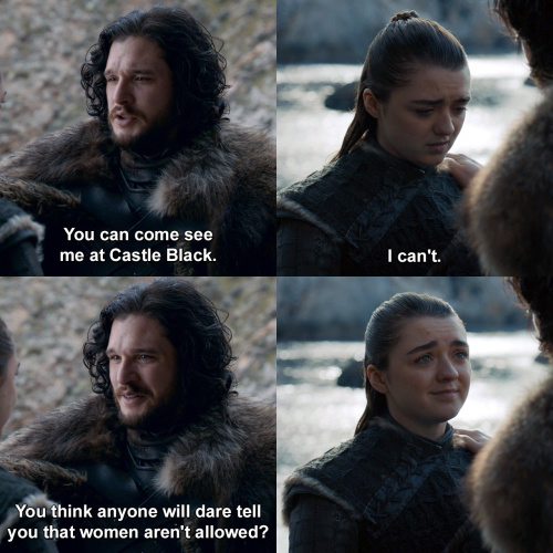 Game of Thrones - You can come see me at Castle Black.