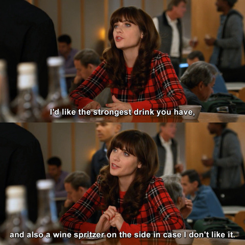 New Girl - I'd like the strongest drink you have
