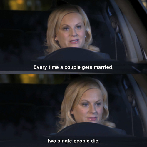 Parks and Recreation - Every time a couple gets married…
