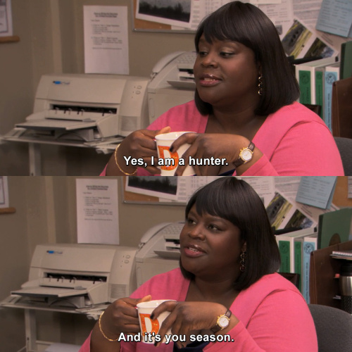 Parks and Recreation - Yes, I am a hunter.