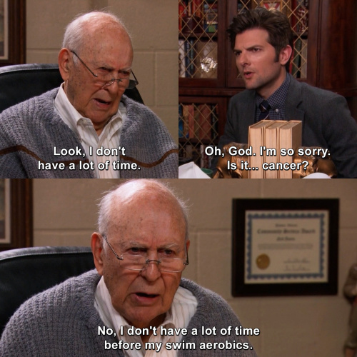 Parks and Recreation - Look, I don't have a lot of time.