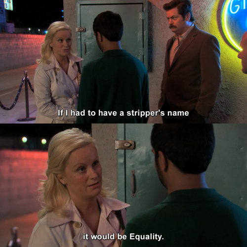 Parks and Recreation - If I had to have a stripper's name