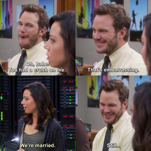 Parks and Recreation - You had a crush on me!