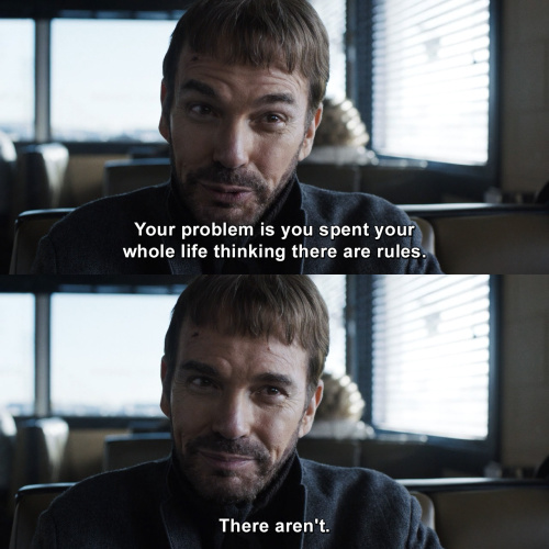 Fargo - Your problem is you spent your whole life thinking there are rules.