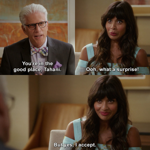 The Good Place - You're in the good place, Tahani.
