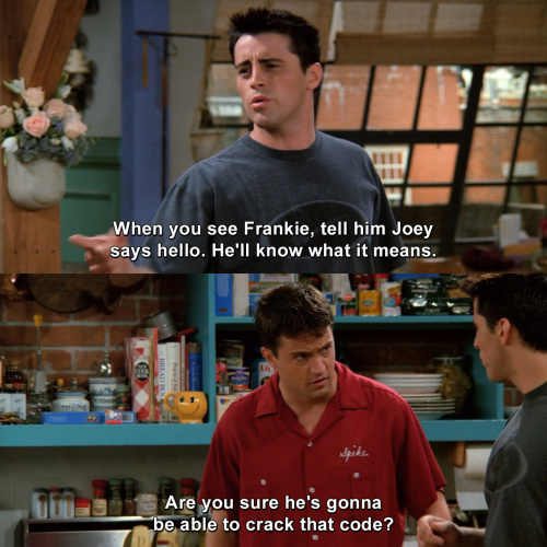 Friends - Tell him Joey says hello