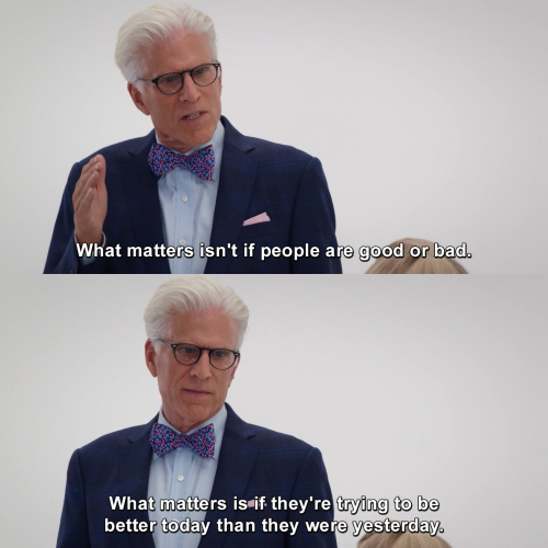The Good Place - What matters isn't if people are good or bad.