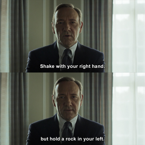 House of Cards - Shake with your right hand