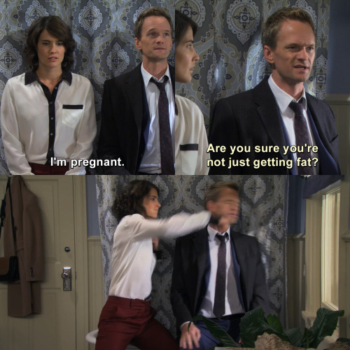 How I Met Your Mother - I'm pregnant.
