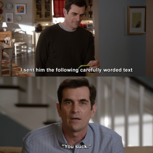 Modern Family - I sent him the following carefully worded text