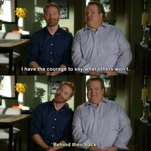 Modern Family - I have the courage to say what others won't.
