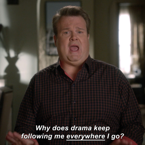 Modern Family - Why does drama keep following me everywhere I go?