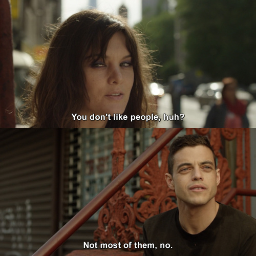 Mr Robot - You don't like people, huh?