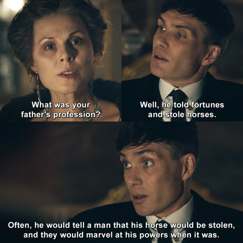 Peaky Blinders - What was your father's profession?
