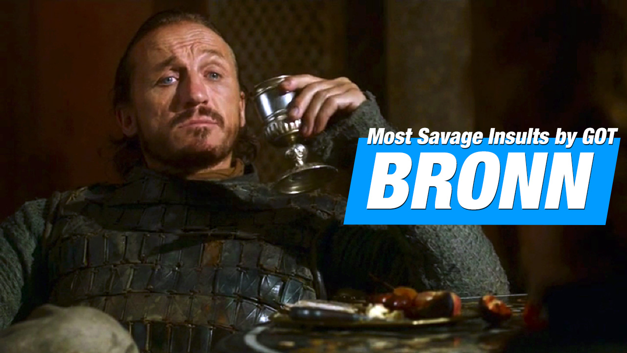 Bronn's Most Badass and Savage Insults at Game of Thrones