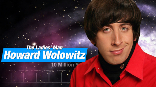 12 Times Howard Wolowitz showed us that he's a ladies' man